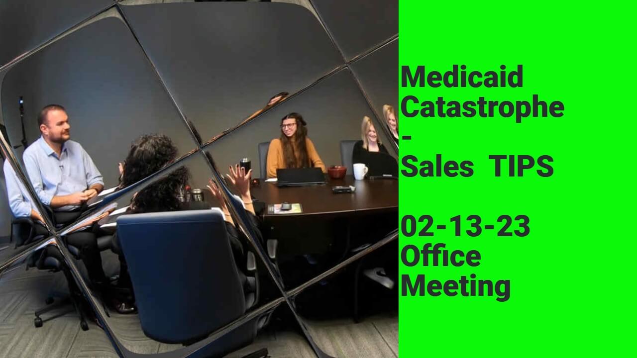 02-13-23 Meeting | Improving Sales Process & Loss of Medicaid