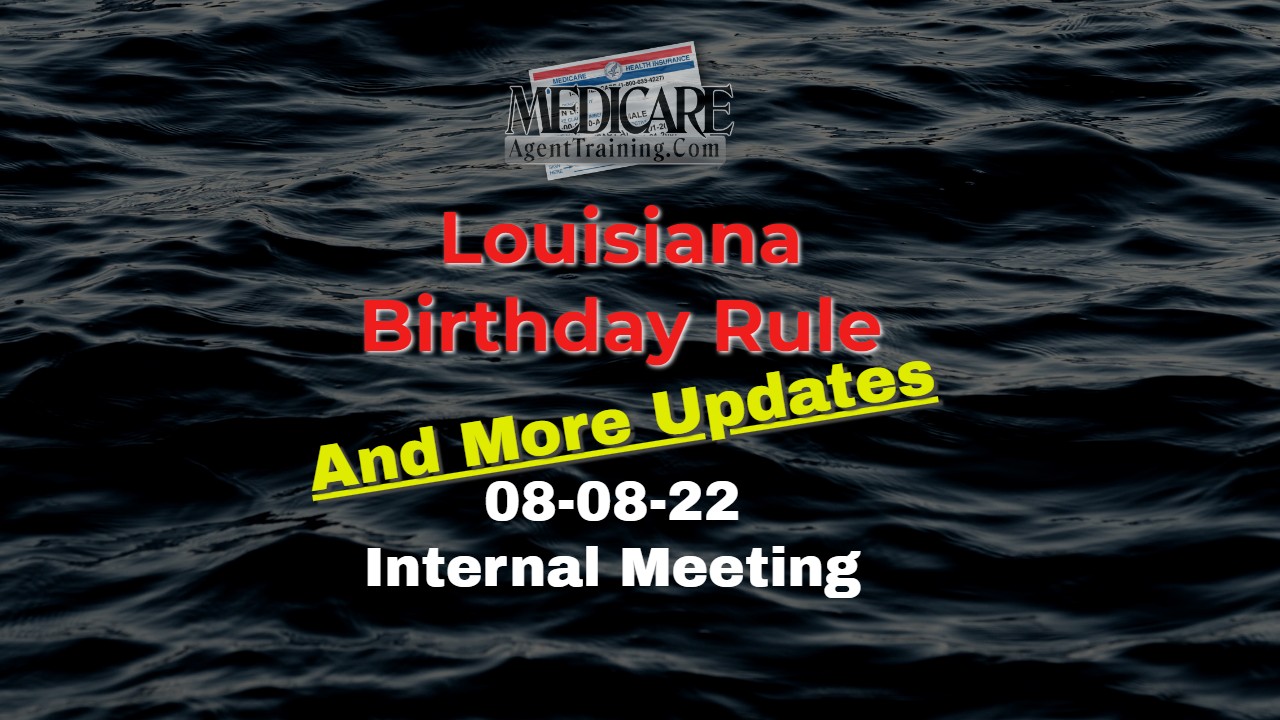 Medicare Timelines, HSA, LA Birthday Rule, and more udpates: 08-08-22 Office Meeting