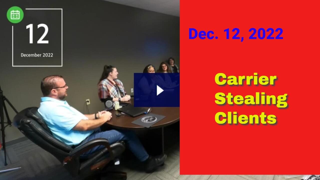 Med Supp Carrier Stealing Clients – Important to Know| 12-22-22 Meeting