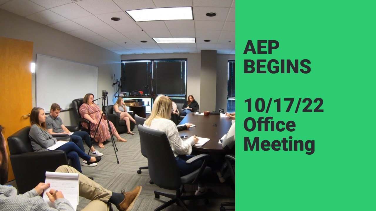 October 17, 2022 Internal Office Meeting | AEP Started