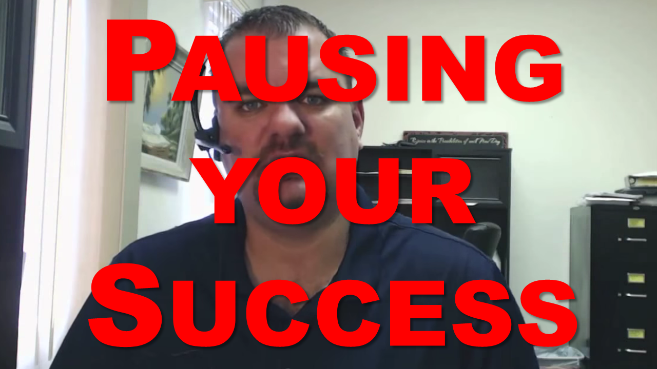 Pausing Your Success - Telemarketing Tips - MedicareAgentTraining.com